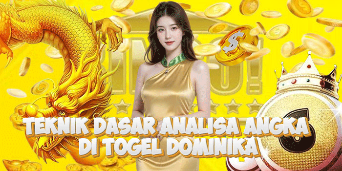 Teknik Dasar Analisa Angka di Togel Dominika