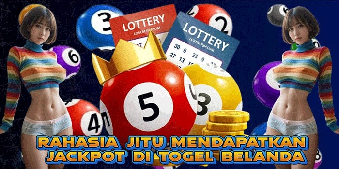 Rahasia Jitu Mendapatkan Jackpot Di Togel Belanda